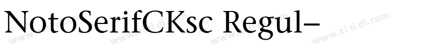 NotoSerifCKsc Regul字体转换